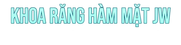 Tiêu đề phần giới thiệu khoa răng hàm mặt JW