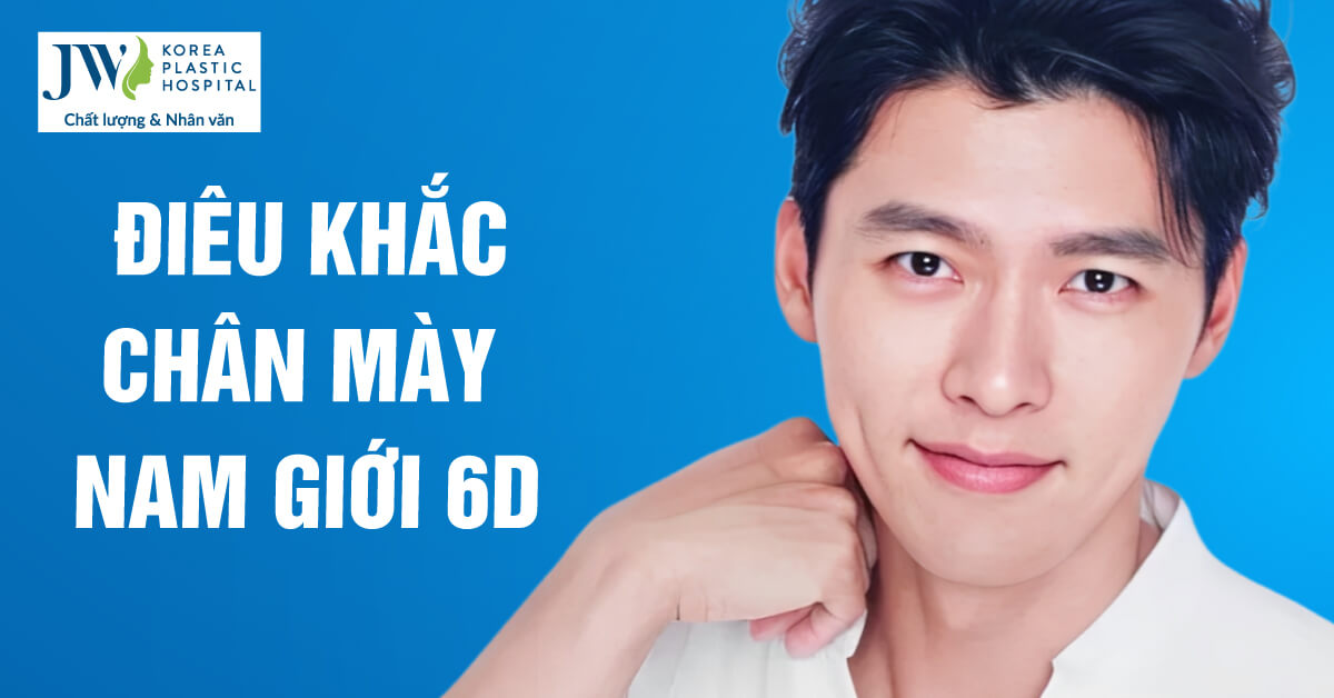 Điêu khắc chân mày nam giới 6D – Giải pháp mày đẹp dành riêng cho phái mạnh
