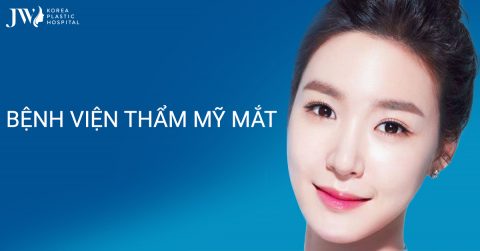Bệnh viện thẩm mỹ mắt nào uy tín chất lượng ở TP.HCM?