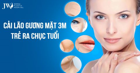 Cải lão gương mặt 3M gây bất ngờ vì giúp trẻ đẹp thách thức thời gian