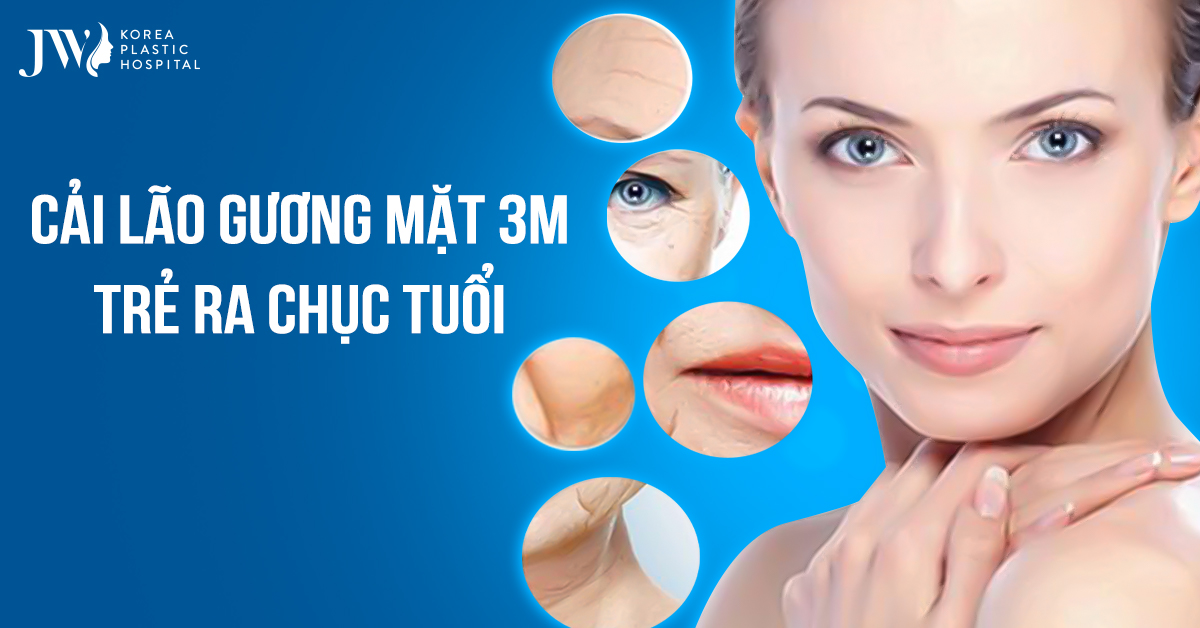 Cải lão gương mặt 3M gây bất ngờ vì giúp trẻ đẹp thách thức thời gian