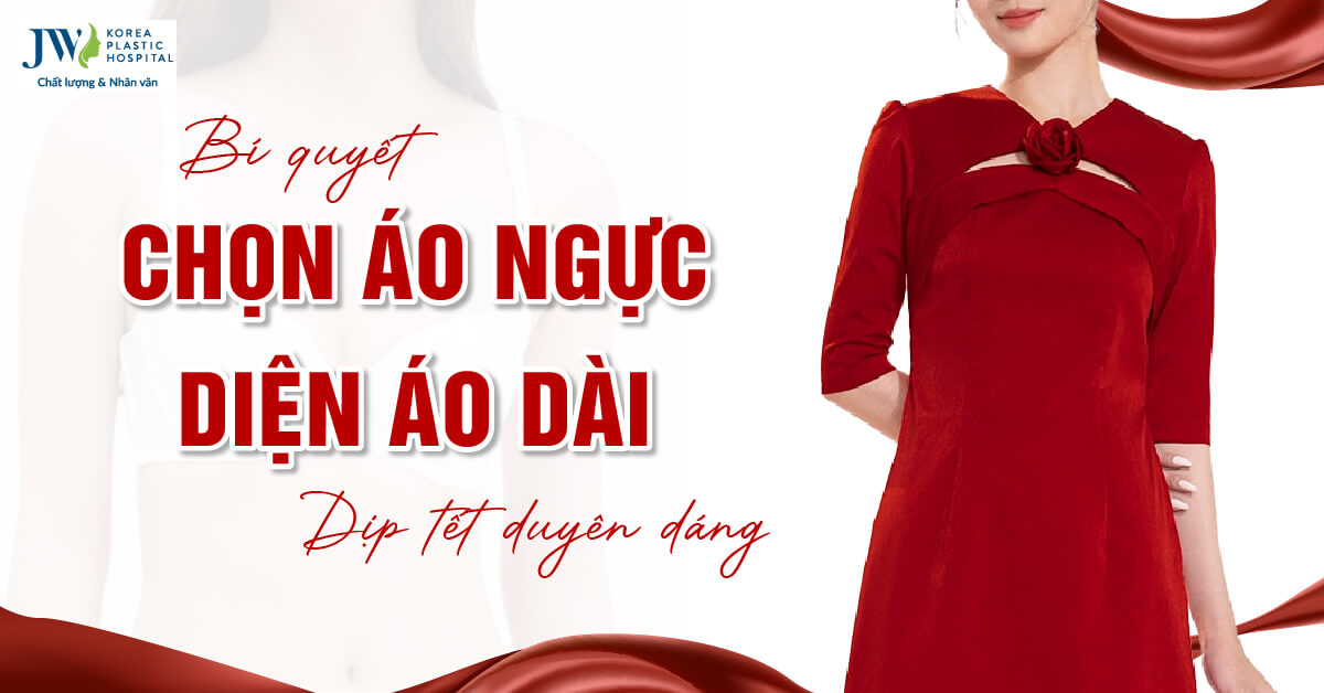 Mẹo chọn áo ngực diện áo dài dịp tết tinh tế