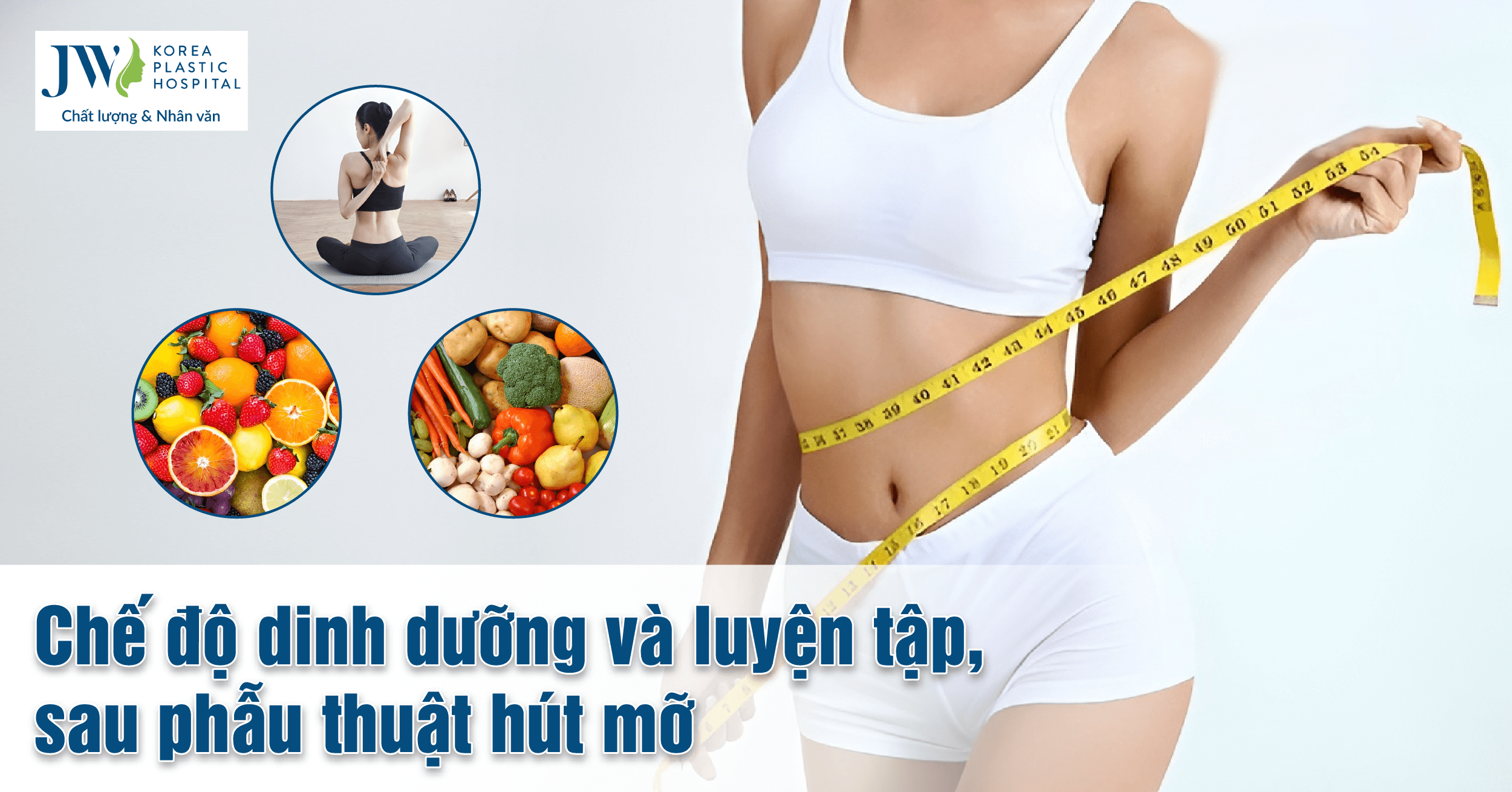 Chế độ dinh dưỡng và sinh hoạt sau phẫu thuật hút mỡ