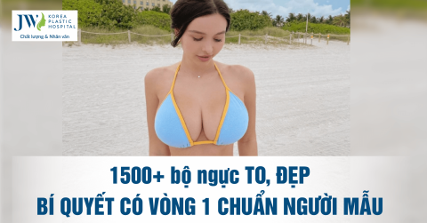 1500+ bộ ngực to, đẹp – Bí quyết có vòng 1 chuẩn người mẫu