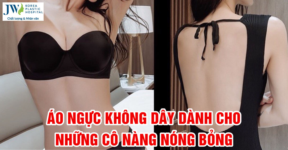 Top những áo ngực không dây dành cho những cô nàng nóng bỏng