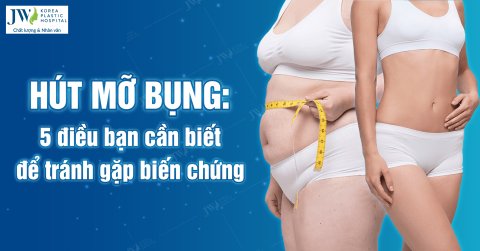 Hút mỡ bụng: 5 cảnh báo chị em cần biết để tránh tiền mất tật mang