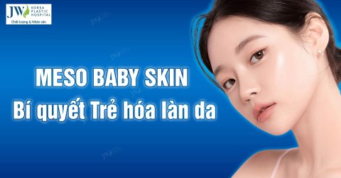 Meso Baby Skin: Bí quyết trẻ hóa làn da chỉ sau một liệu trình