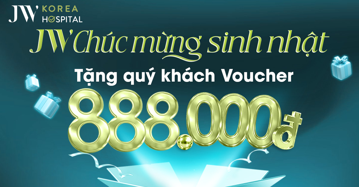 Bệnh viện JW chúc mừng sinh nhật khách hàng tặng voucher tiền mặt 888.000đ
