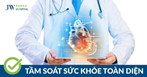 Tầm soát toàn diện tại JW – An tâm sống khỏe, không lo bệnh tật