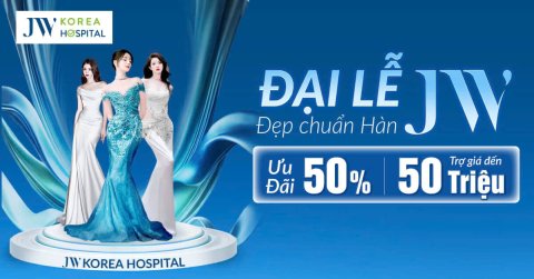 Bệnh viện JW mừng Đại lễ 30/4 – 1/5 Miễn phí 50% làm đẹp thả ga 
