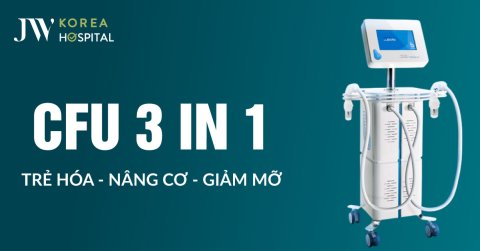 CFU 3 IN 1 tại JW – công nghệ trẻ hóa, giảm mỡ chuẩn CE Châu Âu
