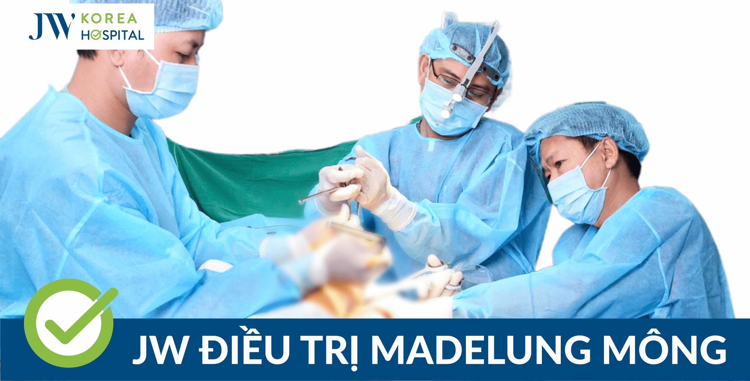 Bệnh Viện JW Điều Trị Bệnh Lạ Madelung Mông thành công – Bước Đột Phá Y Học Việt Nam