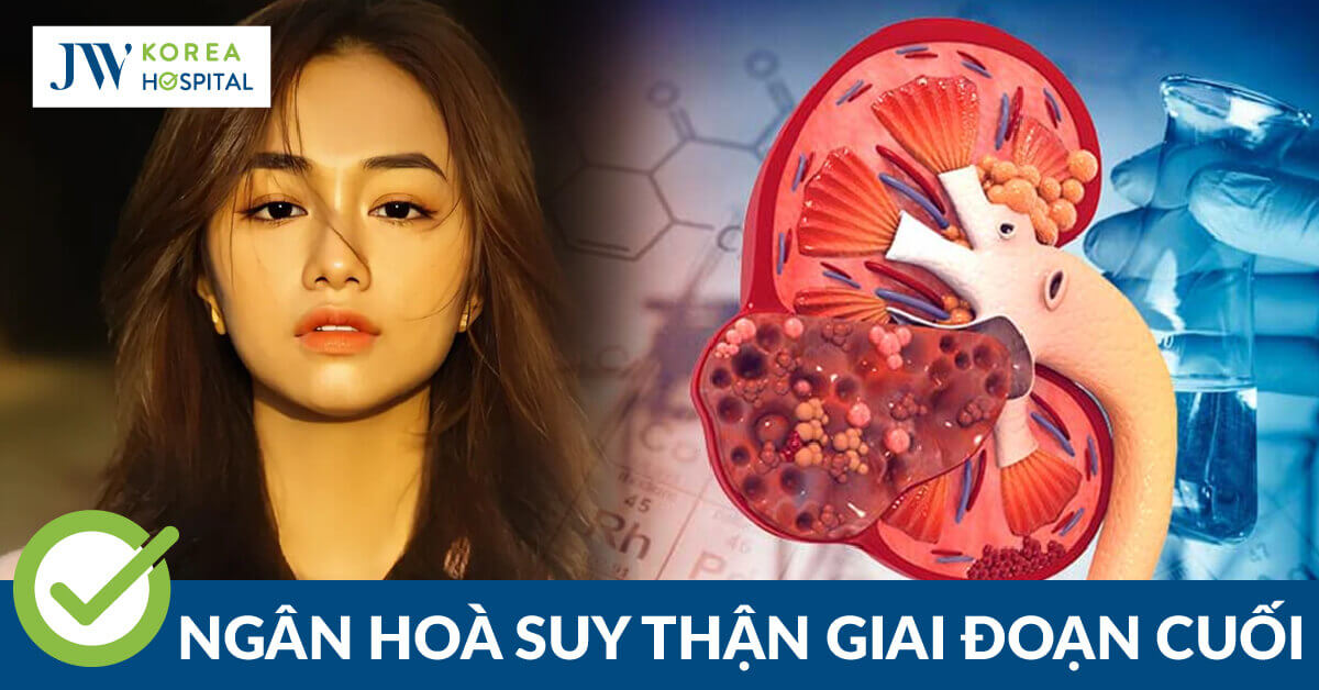 10 Dấu hiệu cảnh báo sớm bệnh suy thận diễn viên Ngân Hòa mắc phải