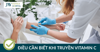 Truyền vitamin C tại Bệnh viện JW hay Spa? Hiệu quả và rủi ro bạn cần biết