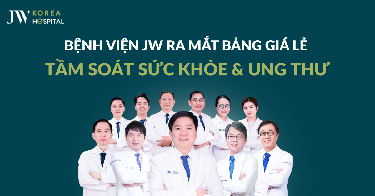 Bảng giá lẻ Tầm soát sức khỏe & Ung thư tại Bệnh viện JW