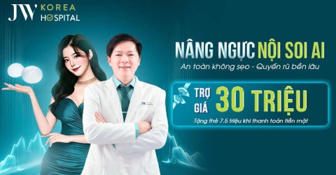 Nâng ngực nội soi AI: an toàn không sẹo, quyến rũ bền lâu tại JW