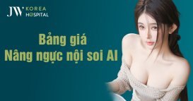 bảng giá nâng ngực nội soi AI