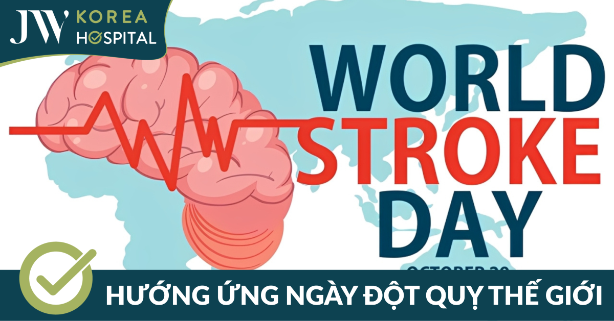 Hưởng ứng Ngày Đột Quỵ Thế Giới – Nhận biết sớm, Hành động nhanh khi mỗi phút đều đáng giá