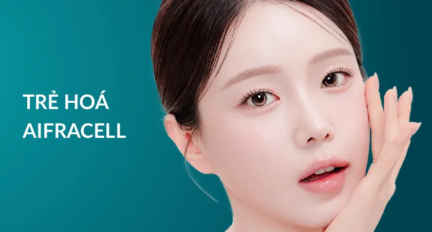 Trẻ Hóa Aifracell