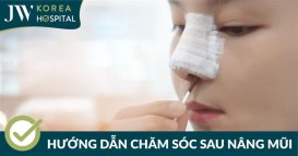 hưỡng dẫn chăm sóc sau nâng mũi tại Bệnh viện JW