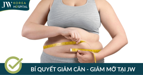 Giảm cân sau Tết: Bí quyết giảm mỡ nhanh, an toàn tại Bệnh viện JW