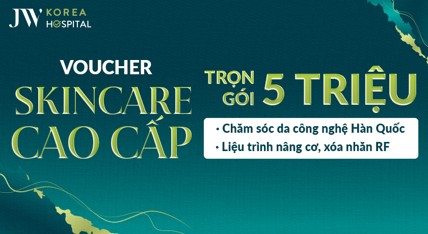 Voucher skincare cao cấp trị giá 5 triệu tại bệnh viện JW