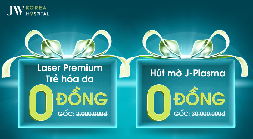 Bệnh viện JW tặng suất ưu đãi 0 đồng với laser premium và hút mỡ j plasma