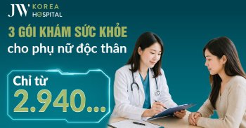 Vì sao phụ nữ độc thân nên khám sức khỏe định kỳ tại Bệnh viện JW?
