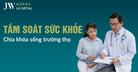 Bệnh viện JW gợi ý 3 gói tầm soát sức khỏe theo từng đối tượng