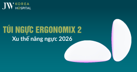 Túi ngực Ergonomix tại bệnh viện JW giúp bảo tồn mô tuyến vòng 1, là xu thế nâng ngực 2026