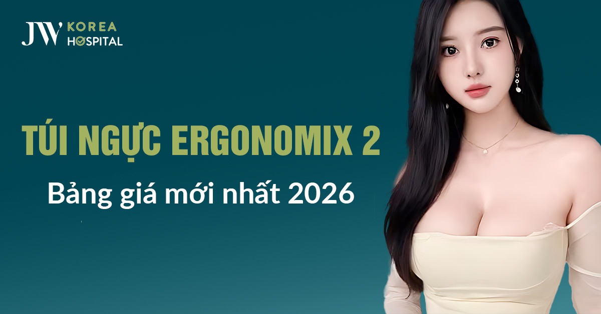 Bảng Giá Túi Ngực Ergonomix 2 Tại Bệnh Viện JW Mới Nhất 2026