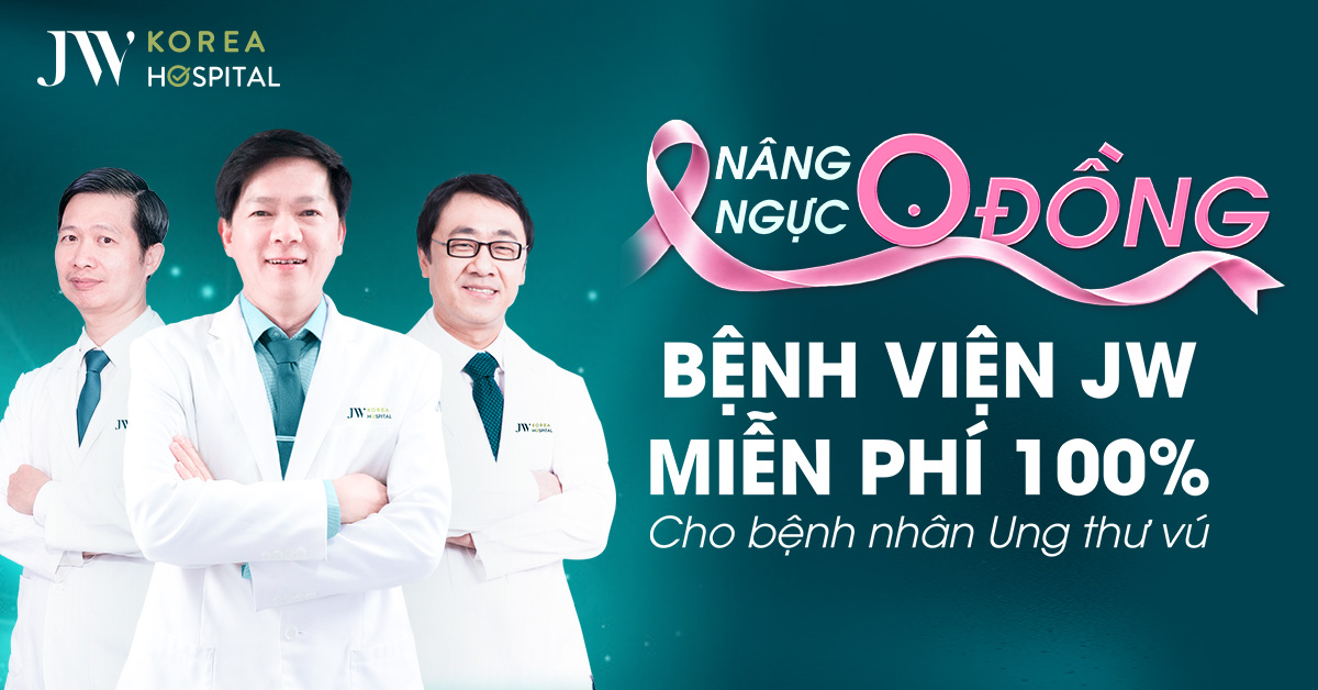 Bệnh viện JW trợ giá 100% nâng ngực cho bệnh nhân ung thư vú