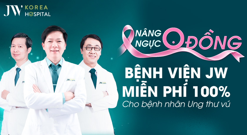 Bệnh viện JW tặng suất nâng ngực miễn phí cho bệnh nhân ung thư vú 