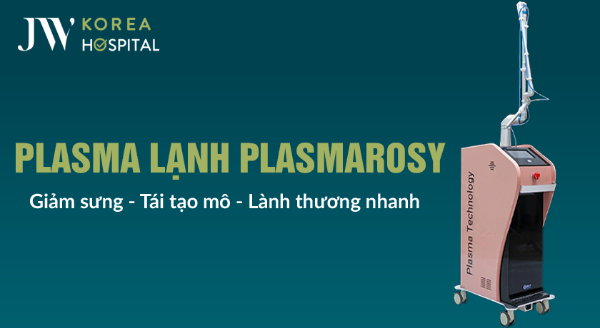 Plasma lạnh Plasmarosy tại JW giúp giảm sưng, tái tạo mô và lành thương nhanh sau phẫu thuật