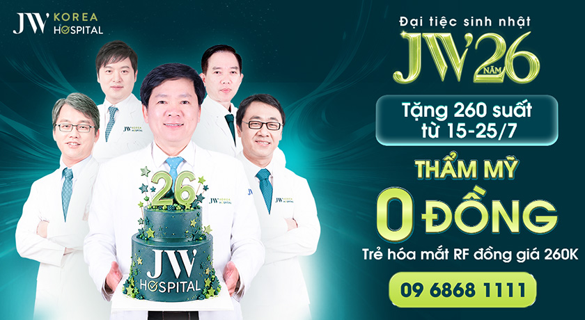 Bệnh viện JW dành tặng khách hàng vé thẩm mỹ 0 đồng nhân dịp sinh nhật JW 26 năm