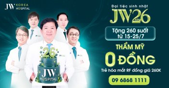 Đại tiệc sinh nhật JW 26 năm: Tặng 260 suất thẩm mỹ 0 đồng