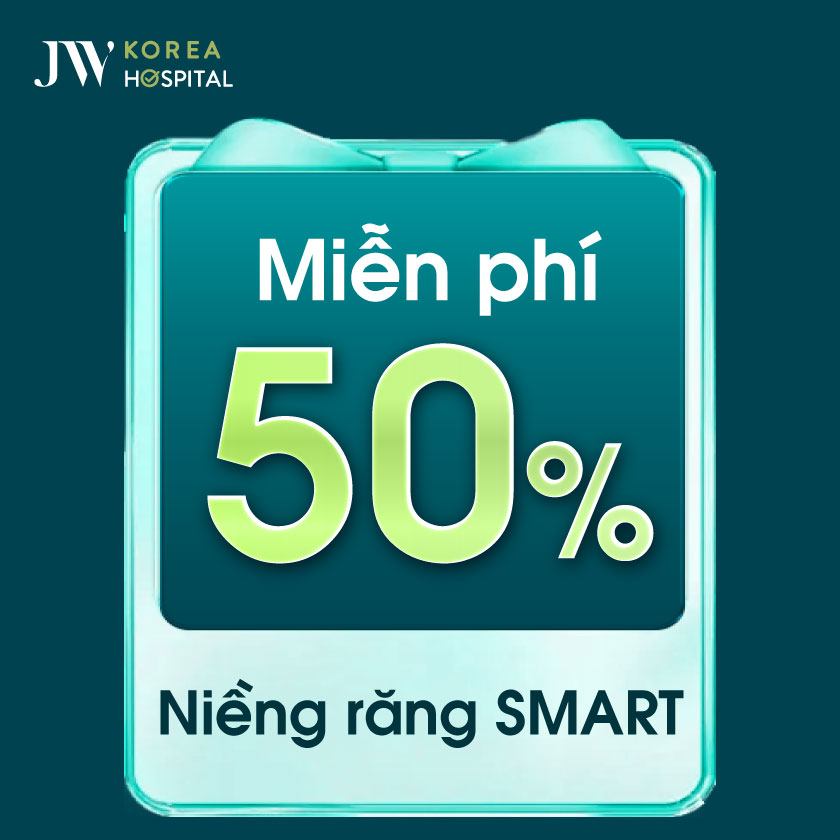 Niềng răng SMART miễn phí 50% tại Bệnh viện JW duy nhất 25/7