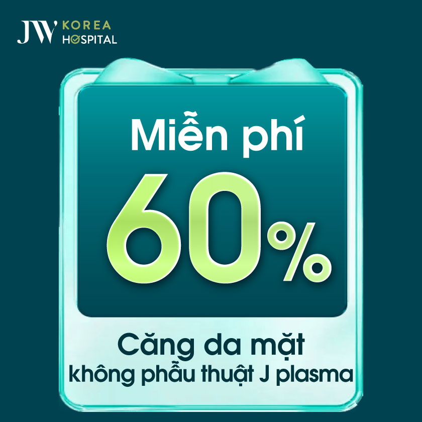 Bệnh viện JW miễn phí 60% căng da mặt không phẫu thuật J Plasma cho khách hàng muốn trẻ hóa nhưng ngại phẫu thuật