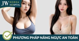 Các phương pháp nâng ngực an toàn được Bộ Y tế cấp phép hiện nay