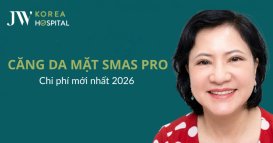 Chi phí căng da mặt SMAS PRO tại bệnh viện JW mới nhất 2026