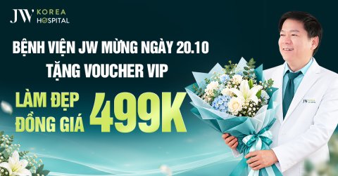 Bệnh viện JW tặng Voucher làm đẹp đồng giá 499K và 999K mừng ngày 20.10