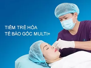Tiêm Trẻ hóa Tế Bào Gốc Multi+