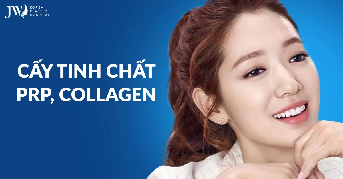Cấy tinh chất PRP, Collagen – Giải pháp trẻ hoá và căng bóng da “siêu an toàn”
