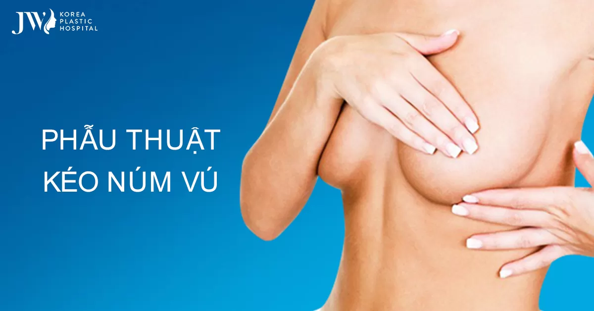 Phẫu thuật kéo núm vú bị tụt – Bí quyết đơn giản tự tin trong “chuyện ấy”