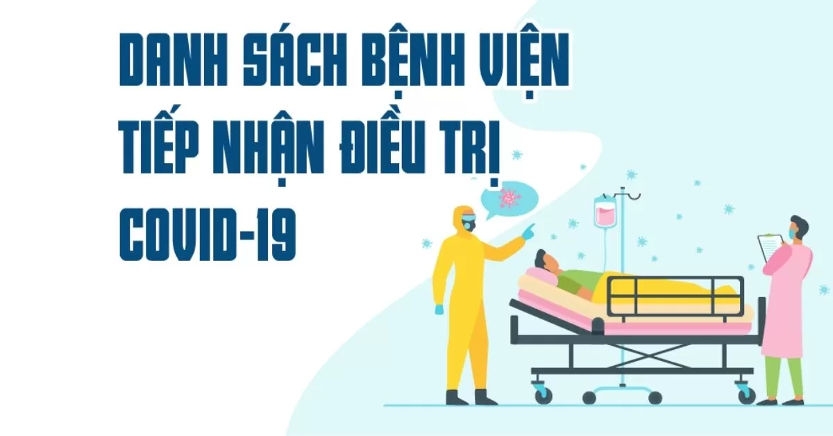 Các bệnh viện tiếp nhận điều trị bệnh nhân mắc Covid-19