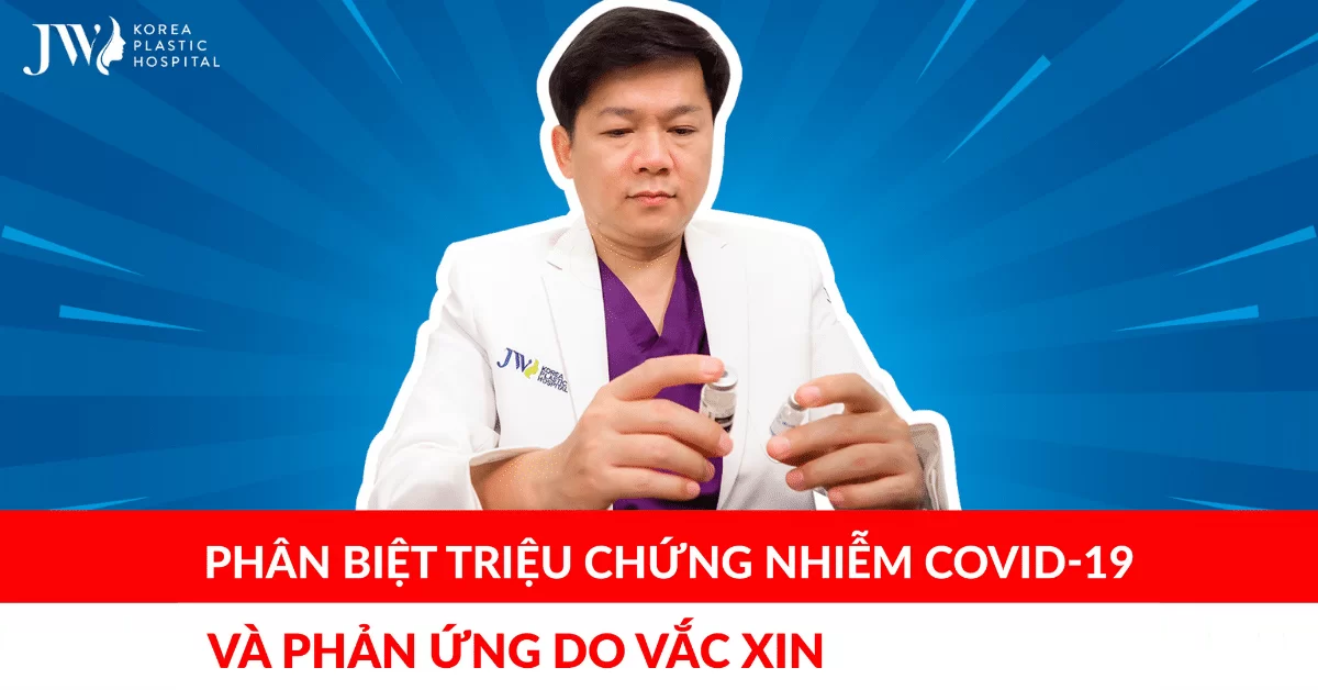Có thể bạn đã mắc covid-19 nhưng lầm tưởng do tiêm vaccine, Bác sĩ Tú Dung chỉ rõ cách phân biệt