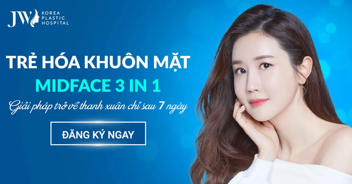 Trẻ hóa khuôn mặt Midface 3 in 1 hồi xuân tức thì
