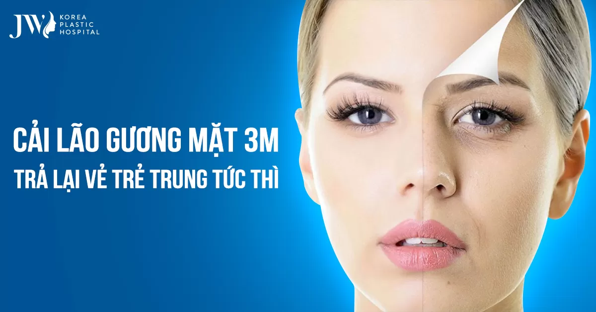 Cải lão gương mặt 3M bí thuật hồi xuân giữ mãi sắc đẹp cho tuổi tứ tuần