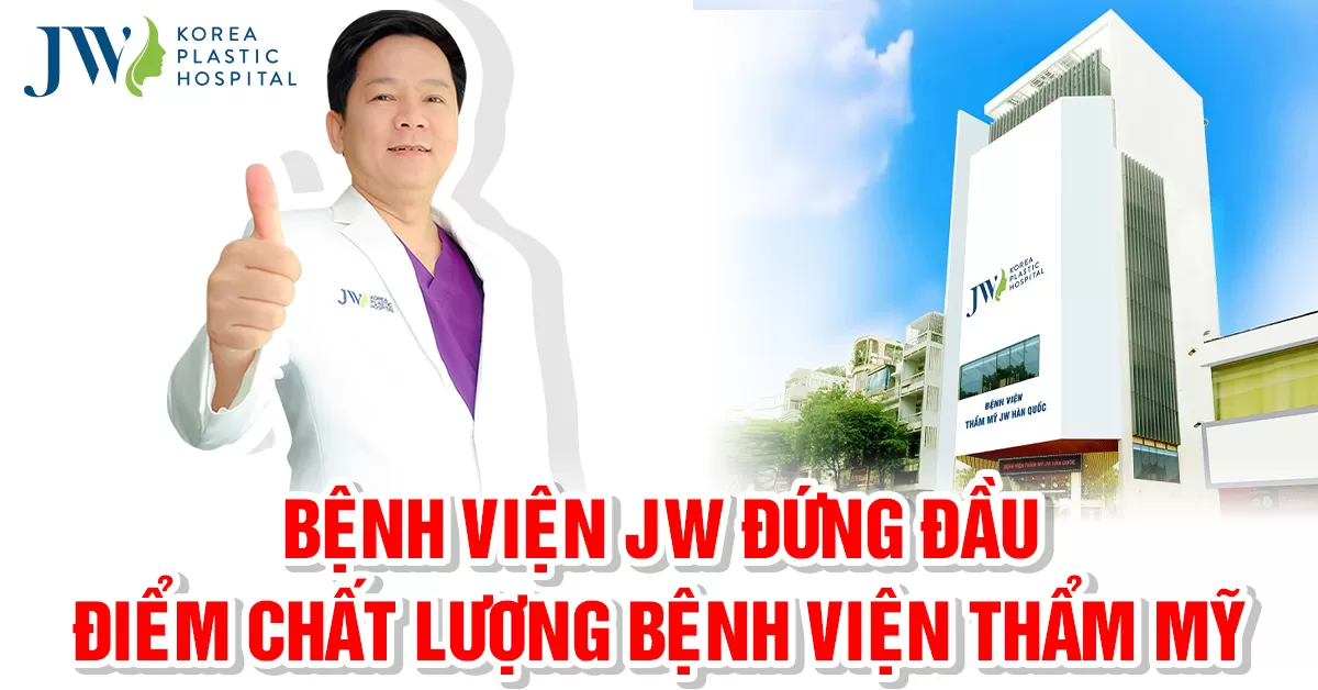 Bệnh viện Thẩm mỹ Hàn Quốc JW đạt chất lượng cao tại TP.HCM