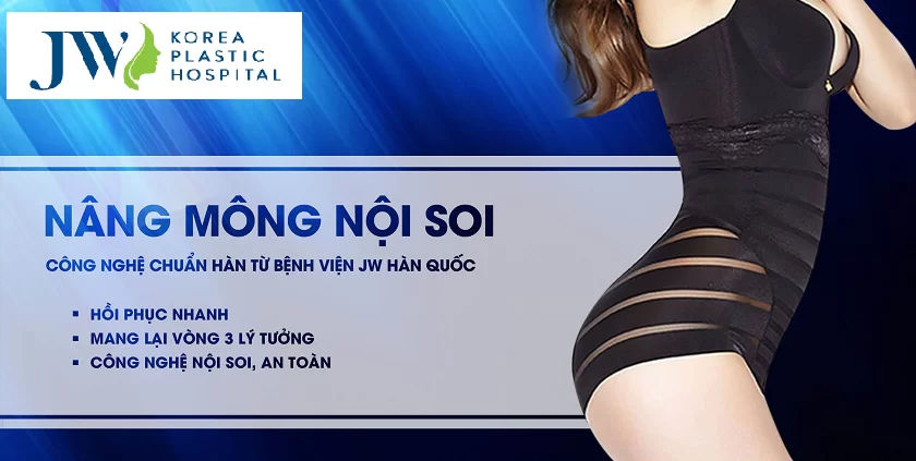 Nâng mông ở đâu đẹp, an toàn? Bệnh viện JW - lựa chọn hàng đầu cho bạn